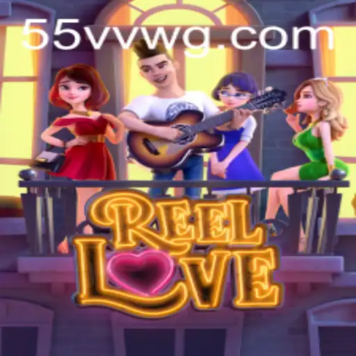 ReelLove: Descubra a Experiência de Jogo Inovadora com 55vv